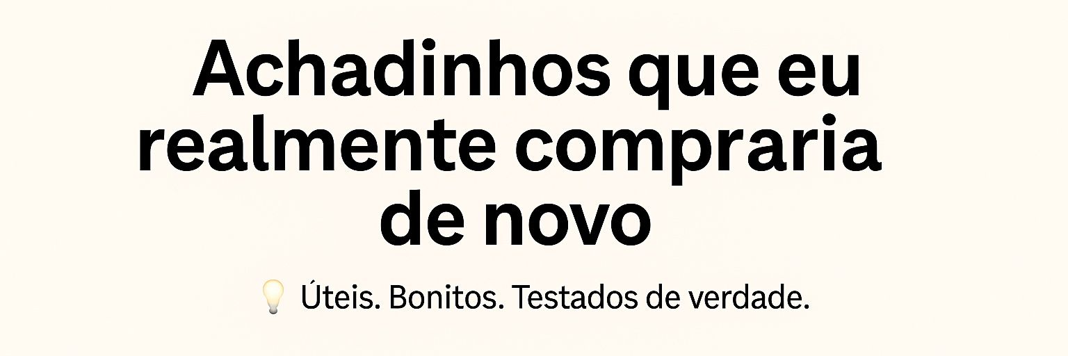 Femetav | Sinceramente? Eu compraria de novo. banner