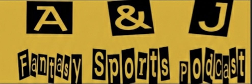A&J Fantasy Sports Podcast🎙️ banner