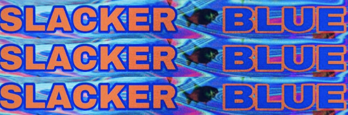 slackerblue's banner