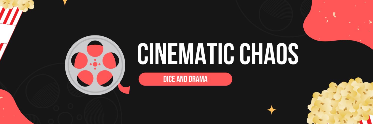 Cinematic Chaos: Dice and Drama Podcast banner