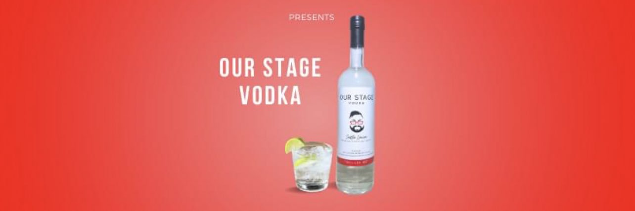 Our Stage Vodka banner