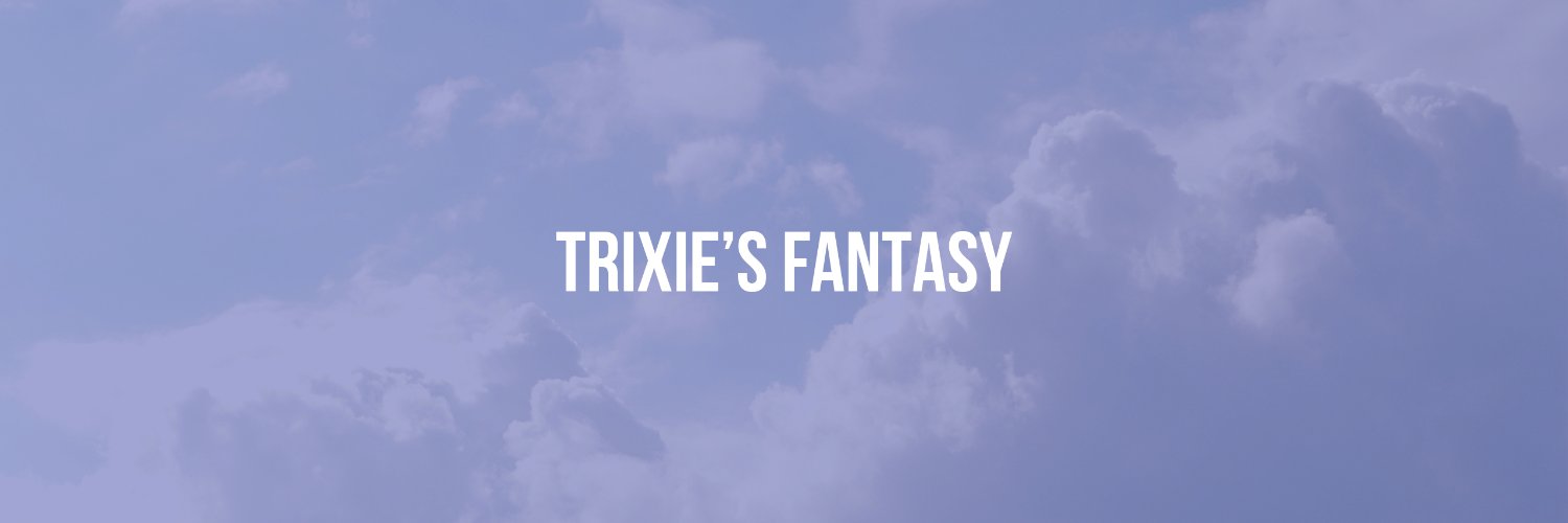 trixiefantasyy