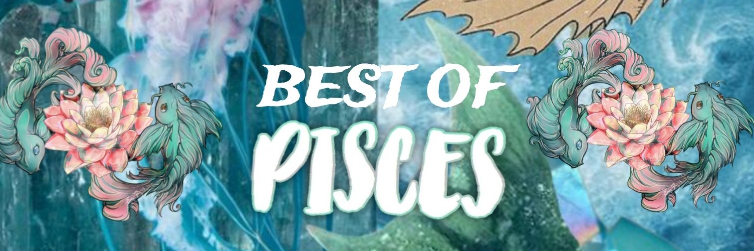 Best of Pisces banner