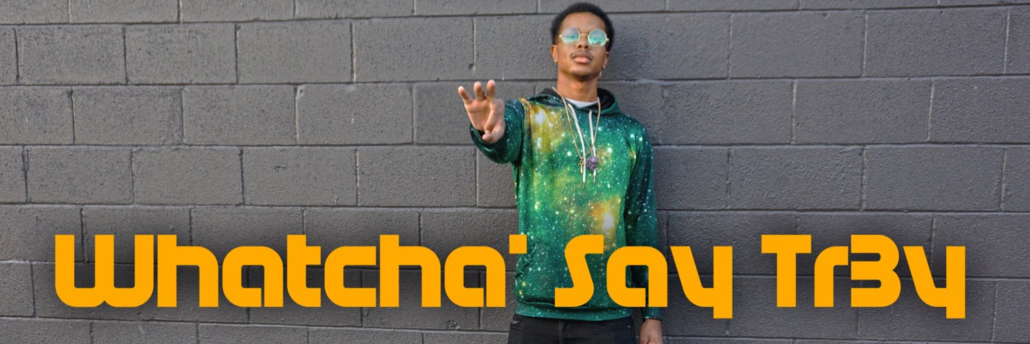 WhatchaSayTr3y's profile banner image