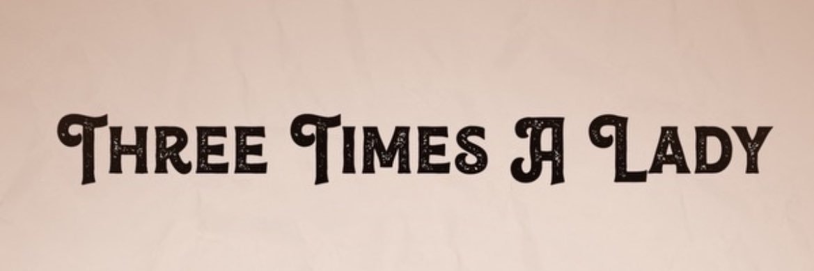 Three Times A Lady banner
