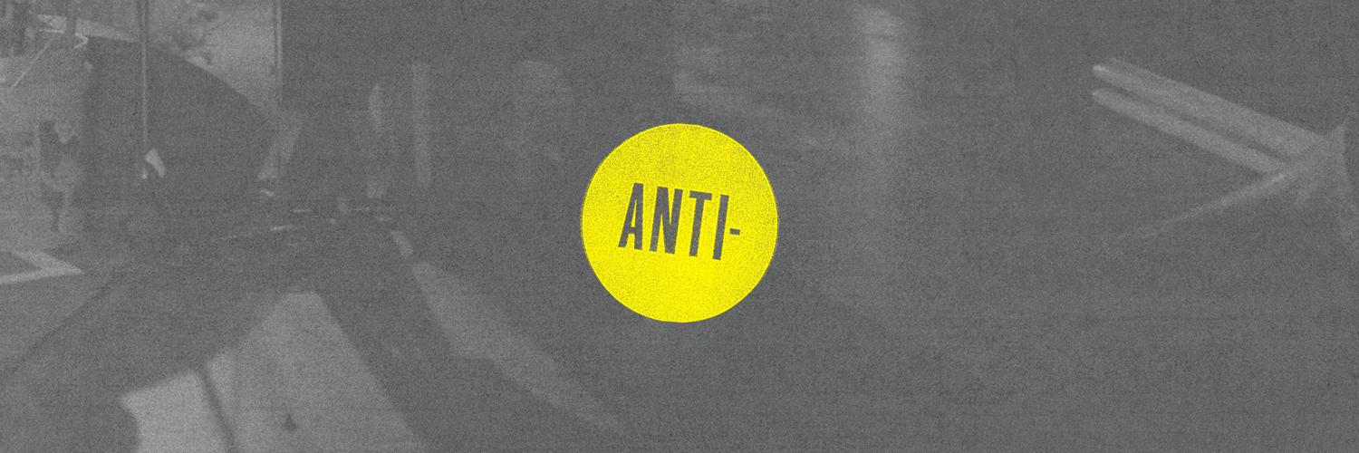 ANTI RECORDS banner