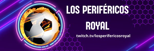 Los Periféricos ROYAL Profile Banner