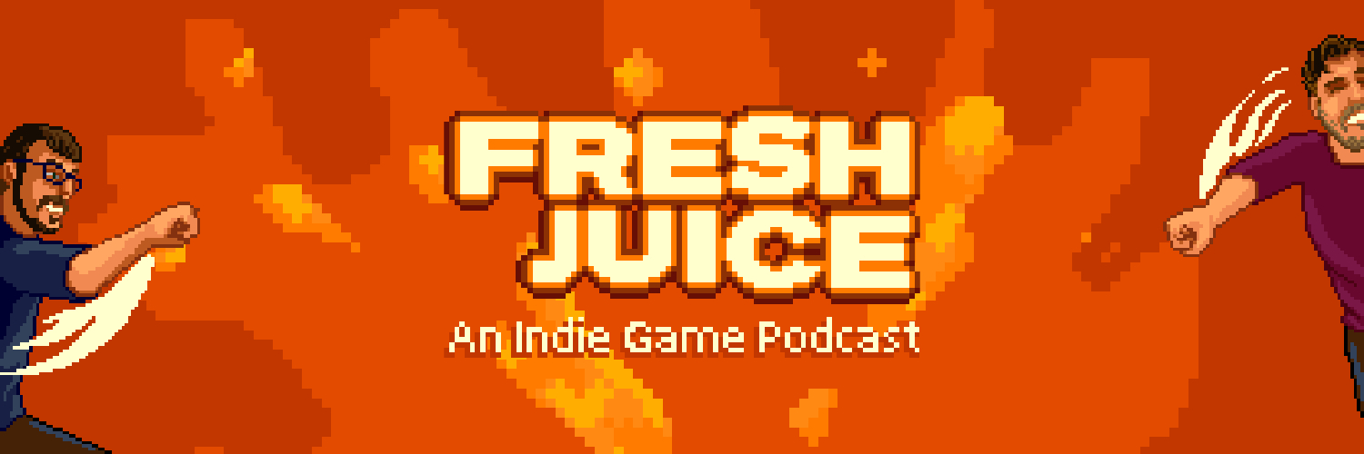 Fresh Juice: An Indie Game Podcast's banner