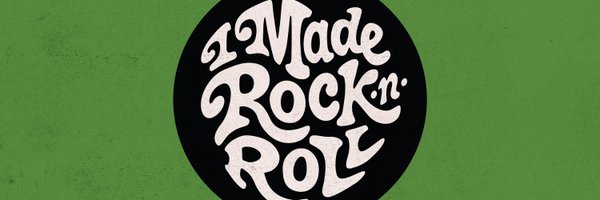 I Made Rock and Roll Profile Banner