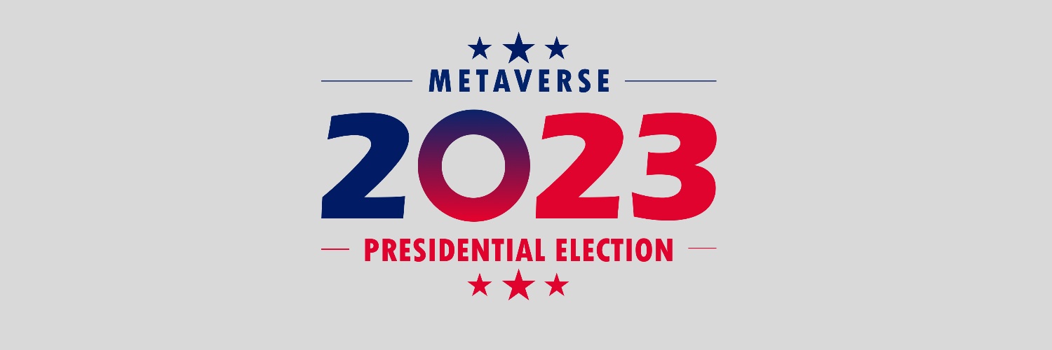 The First Metaverse Presidential Election banner