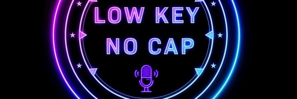 LowKeyNoCapPod Profile Banner