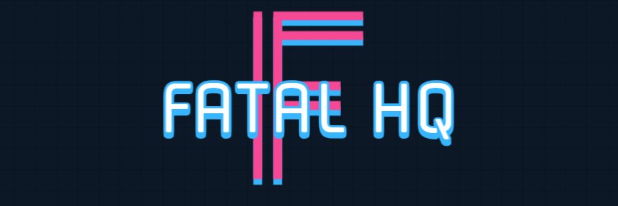 Fatal HQ's banner