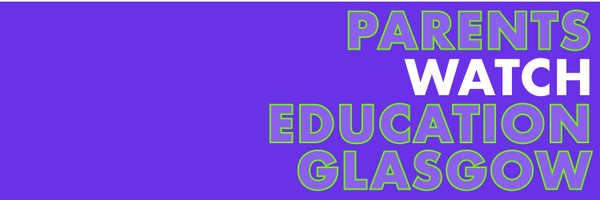 Parents Watch Education Glasgow Profile Banner