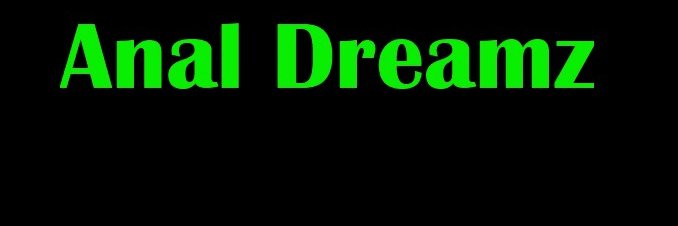 ♠️ ANAL ♠️ DREAMZ ♠️ banner