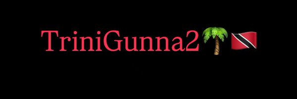 TriniGunna2 Profile Banner