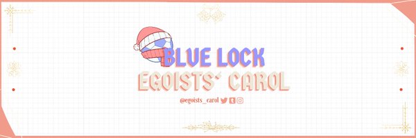 Blue Lock Egoists' Carol⚽️DEC 25 - JAN 5 Profile Banner