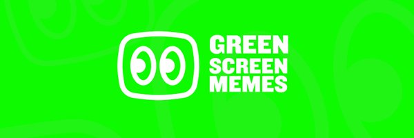 greenscreenmem Profile Banner