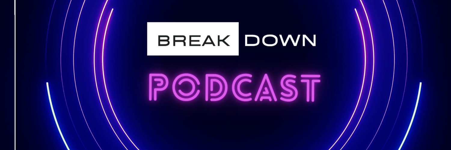 Breakdown Podcast 🎧 banner