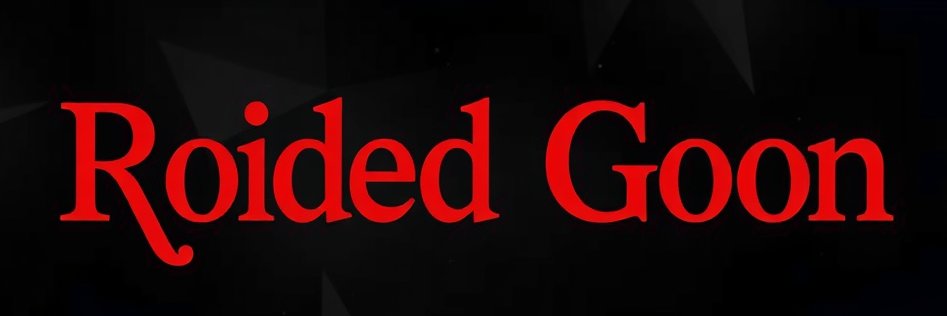 Roided Goon banner