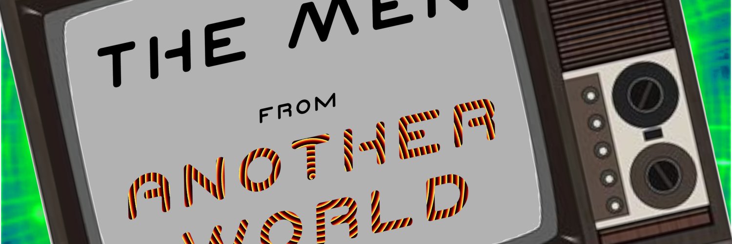 The Men From Another World banner