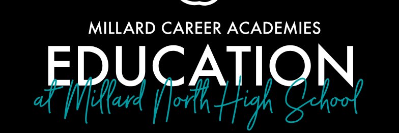 Millard North High School Education Academy banner