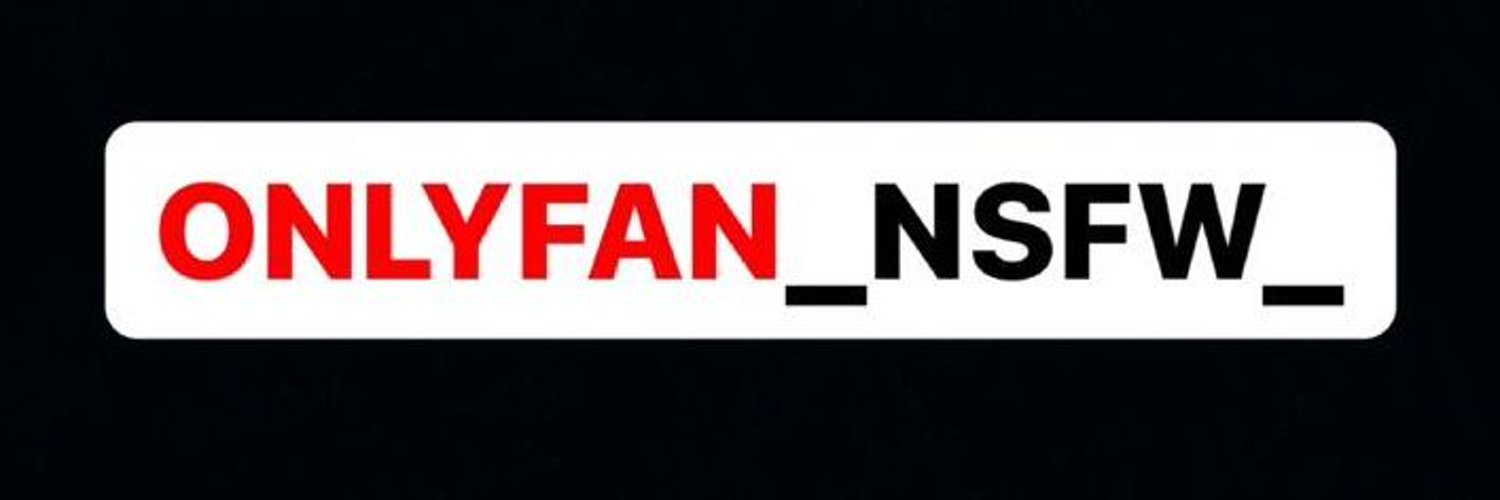 ONLYFAN_NSFW_ Profile Banner