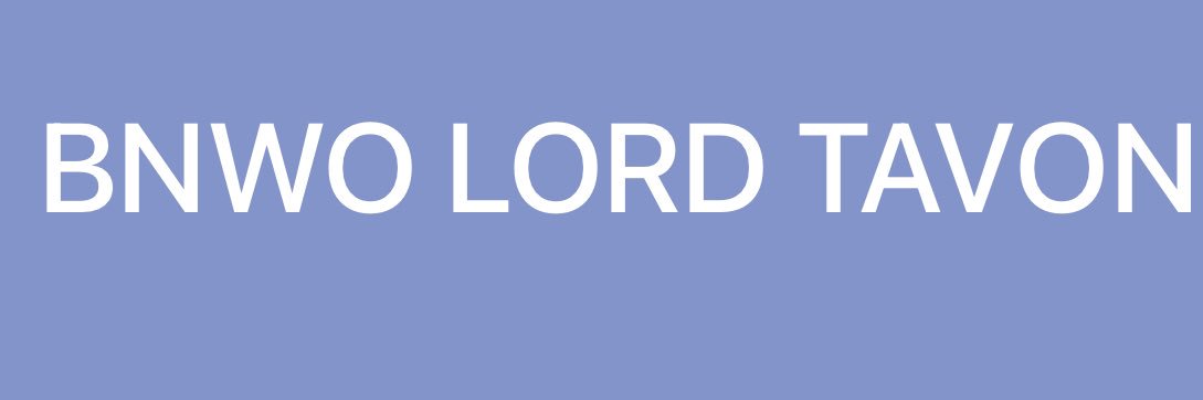 BNWO LORD🤴🏿 Tavon Redd banner