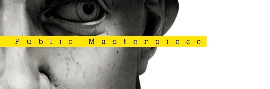 PUBLIC MASTERPIECE banner