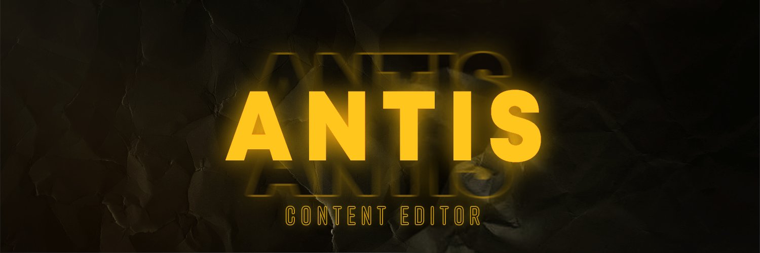Antis | Editor 🎥 banner
