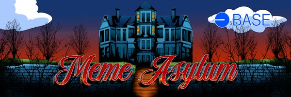 MemeAsylumX Profile Banner