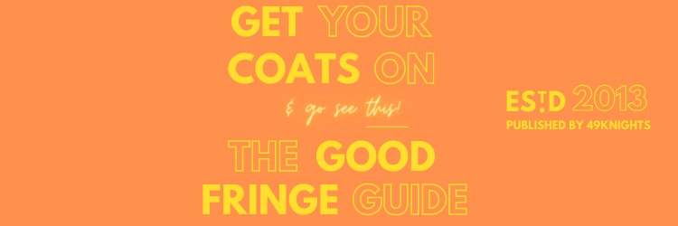 GetYourCoatsOn | The Good Fringe Guide's banner