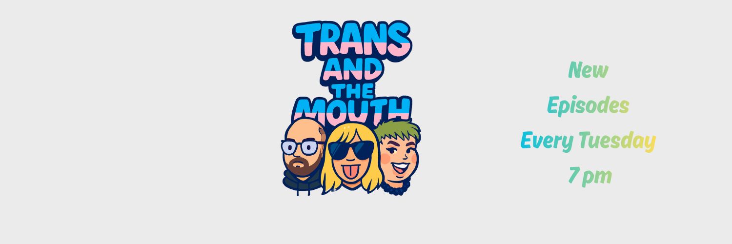 Trans & The Mouth banner