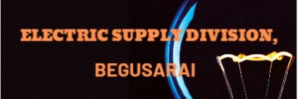 ELECTRIC SUPPLY DIVISION BEGUSARAI banner