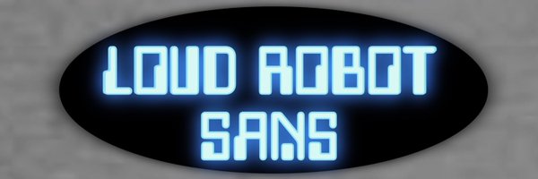 LOUDROBOTSANS Profile Banner