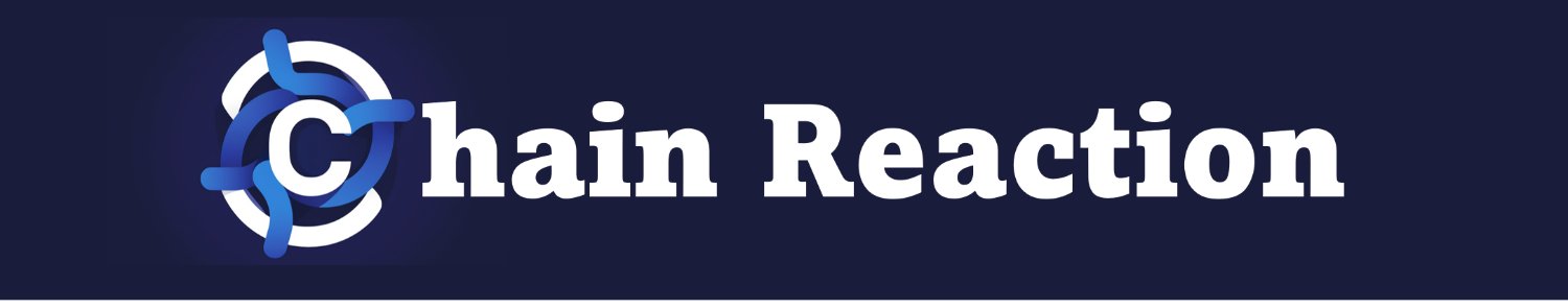 Chain Reaction banner