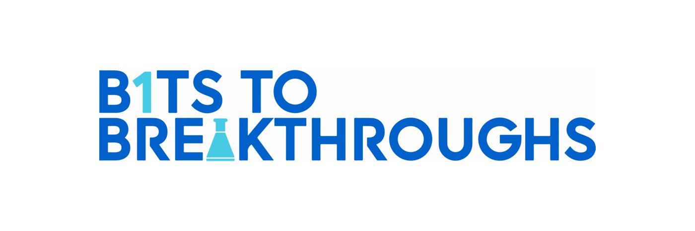 Bits to Breakthroughs banner