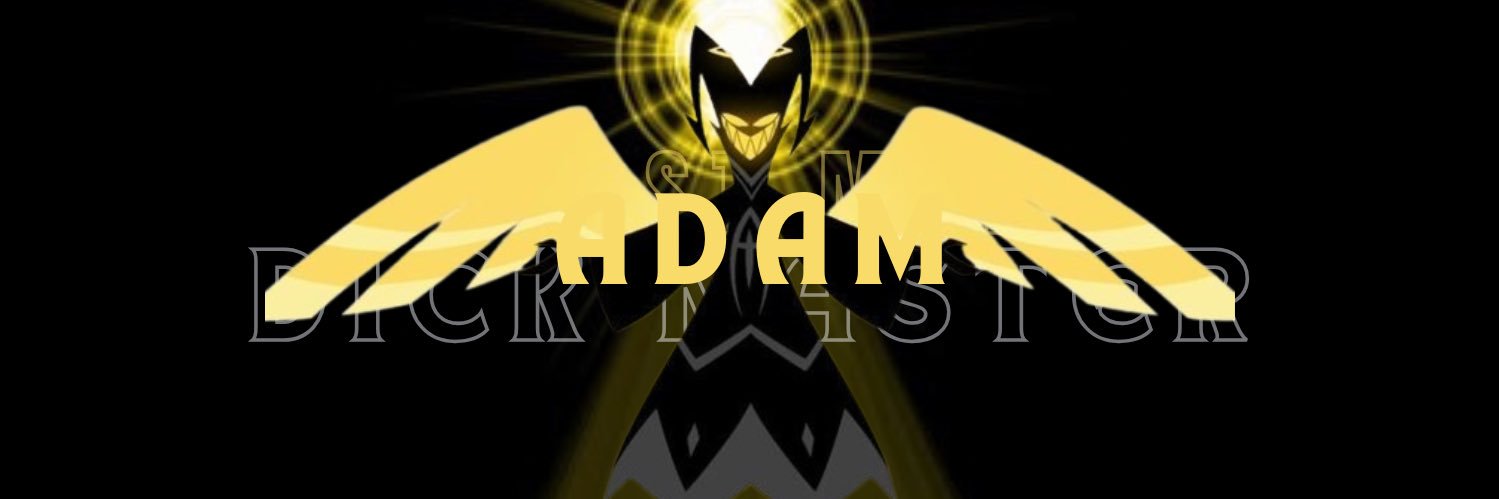 𝘐'𝘮 𝘧𝘶𝘤𝘬𝘪𝘯' 𝘈𝘥𝘢𝘮! banner