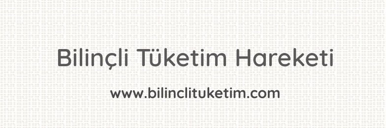 Bilinçli Tüketim Hareketi banner