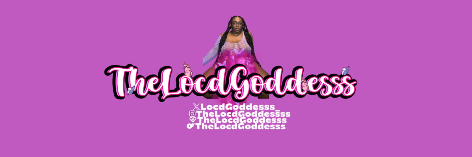 TʜᴇLᴏᴄᴅGᴏᴅᴅᴇsss🌹💦🫶🏾's banner