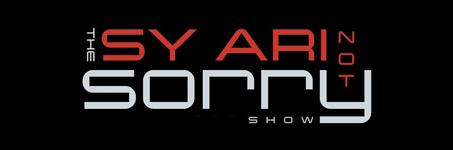 TheSyAriNotSorryShow banner