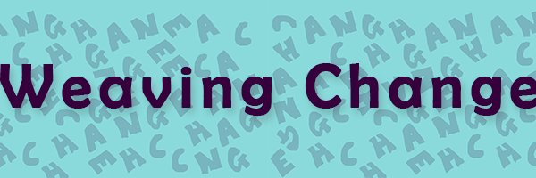 WeavingChangeUK Profile Banner