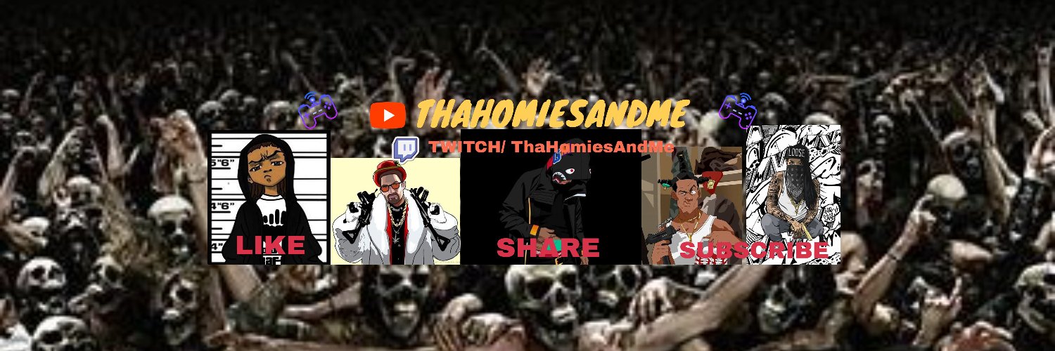 ThaHomiesAndMe banner