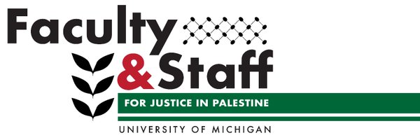 UMich Faculty and Staff for Justice in Palestine Profile Banner