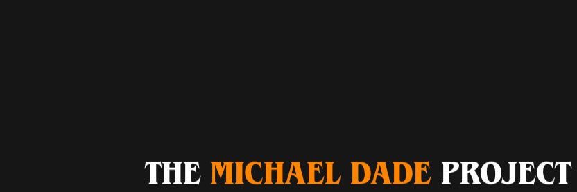 The Michael Dade Project banner