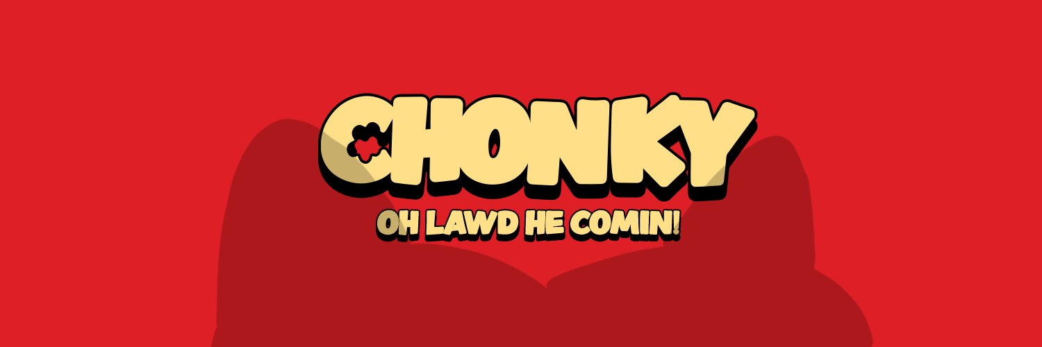 CHONKY's banner