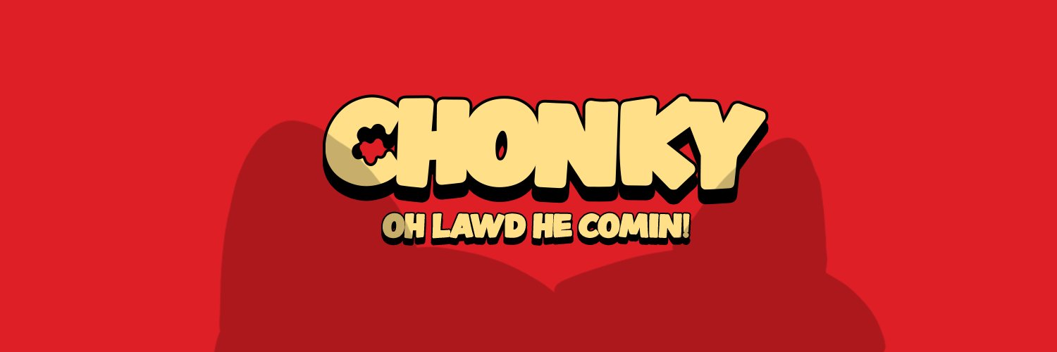 CHONKY Profile Banner