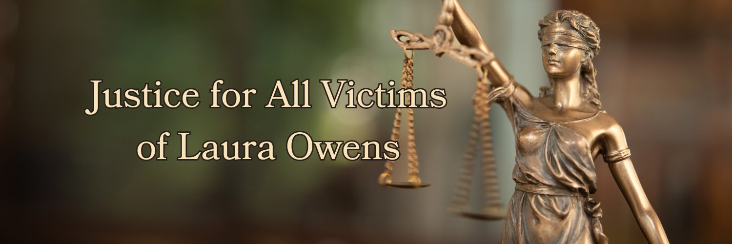 Seeking Justice for All Victims of Laura Owens's banner