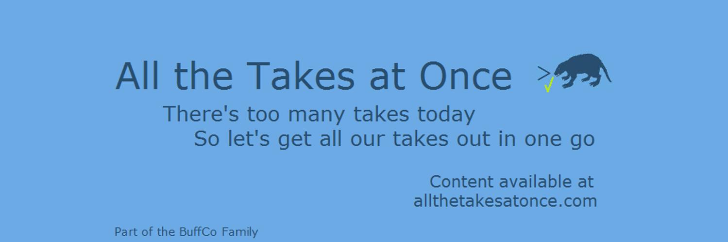 All the Takes at Once banner