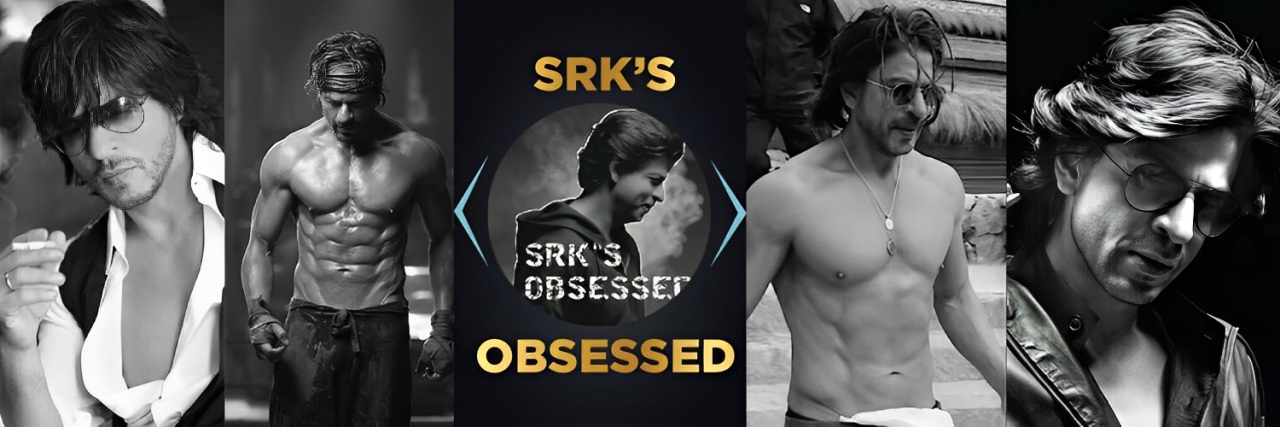 SRK'S OBSESSED's banner