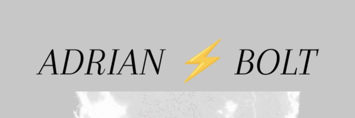 ADRIAN ⚡ BOLT banner